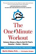The One-Minute Workout: Science Shows a way to get fit That's Smarter, Faster, Shorter (en Inglés)