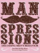 Manspressions: Decoding Men's Behavior de joe Biel(Microcosm Pub) (en Inglés)