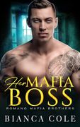 Her Mafia Boss: A Dark Romance (en Inglés)