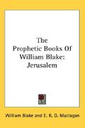 the prophetic books of william blake: jerusalem (en Inglés)