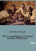 De la sociologie à l'action sociale Pacifisme (en Francés)