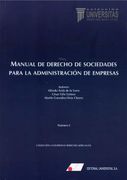 Manual de Derecho de Sociedades Para la Administración de Empresas: 1 (Derecho Mercantil)