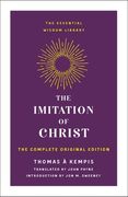 The Imitation of Christ: The Complete Original Edition (en Inglés)