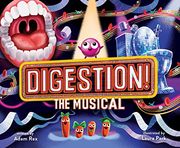 Digestion! The Musical (en Inglés)
