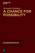 A Chance for Possibility an Investigation Into the Grounds of Modality 