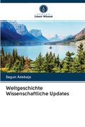 Weltgeschichte Wissenschaftliche Updates (en Alemán)