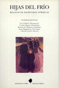Hijas del Frio: Relatos de Escritoras Nordicas (in Spanish)