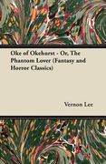 oke of okehurst - or, the phantom lover (fantasy and horror classics)