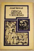 Ciencia, Historia y Sociedad: Problemas de Metodologia e Ideologia de las Ciencias Sociales a Partir de max Weber