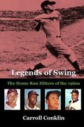Legends of Swing: The Home Run Hitters of the 1960s (en Inglés)