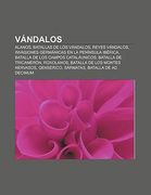 v ndalos: alanos, batallas de los v ndalos, reyes v ndalos, invasiones germ nicas en la pen nsula ib rica, batalla de los campos