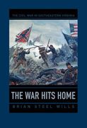 The War Hits Home: The Civil War in Southeastern Virginia (en Inglés)
