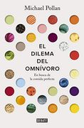 El Dilema del Omnívoro: En Busca de la Comida Perfecta (Sociedad)