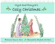 Myra and Elmyra's Cozy Christmas (en Inglés)