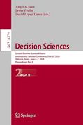 Decision Sciences: Second Decision Science Alliance International Summer Conference, dsa isc 2024, Valencia, Spain, June 6–7, 2024, Proceedings, Part ii (Lecture Notes in Computer Science, 14779)
