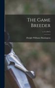 The Game Breeder; v.11 (1917) (en Inglés)
