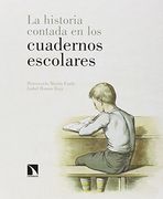 La Historia Contada En Los Cuadernos Escolares