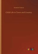 Child Life in Town and Country