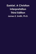 Ezekiel, A Christian Interpretation, Third Edition (en Inglés)