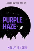 Purple Haze (Aliens in new York) (en Inglés)