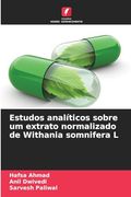 Estudos Analíticos Sobre um Extrato Normalizado de Withania Somnifera l (en Portugués)