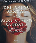DEL ABUSO SEXUAL A LA SEXUALIDAD SAGRADA