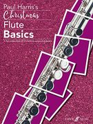 Christmas Flute Basics: A Fun Collection of Christmas Solos and Duets (en Inglés)