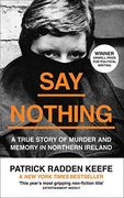 Say Nothing: A True Story of Murder and Memory in Northern Ireland (en Inglés)
