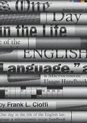 One Day in the Life of the English Language: A Microcosmic Usage Handbook 