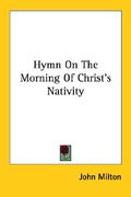 hymn on the morning of christ's nativity (en Inglés)
