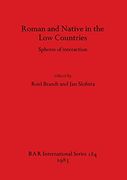 Roman and Native in the low Countries: Spheres of Interaction (en Inglés)