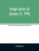 Foreign service list (January 31, 1944) (en Inglés)
