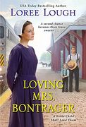 Loving Mrs. Bontrager: 3 (Little Child Shall Lead thm a) (en Inglés)