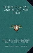 letters from italy and switzerland (1863) (en Inglés)
