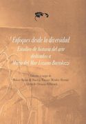 Enfoques Desde la Diversidad, Estudios de Historia del Arte Dedicados a María del mar Lozano Bartolozzi