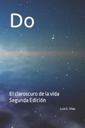 Do: El claroscuro de la vida (in Spanish)