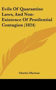 evils of quarantine laws, and non-existence of pestilential contagion (1824) (en Inglés)