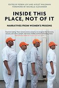 Inside This Place, not of it: Narratives From Women's Prisons (Voice of Witness) (en Inglés)