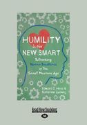 Humility Is the New Smart: Rethinking Human Excellence in the Smart Machine Age (Large Print 16pt) (en Inglés)