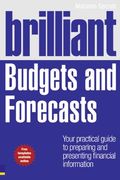 Brilliant Budgets and Forecasts: Your Practical Guide to Preparing and Presenting Financial Information (en Inglés)