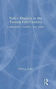Policy Analysis in the Twenty-First Century: Complexity, Conflict, and Cases (en Inglés)