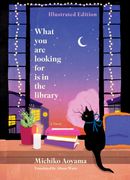 What You Are Looking For Is in the Library Illustrated Edition. A Novel (en Inglés)