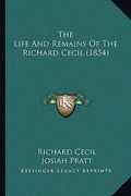 the life and remains of the richard cecil (1854) the life and remains of the richard cecil (1854) (en Inglés)