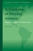 A Grammar of Muylaq' Aymara: Aymara as Spoken in Southern Peru (en Inglés)