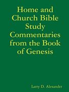 Home and Church Bible Study Commentaries From the Book of Genesis (en Inglés)