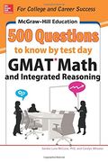 Mcgraw-Hill Education 500 Gmat Math and Integrated Reasoning Questions to Know by Test day (Mcgraw-Hill Education 500 Questions) 