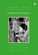 Children's Participation: The Theory and Practice of Involving Young Citizens in Community Development and Environmental Care