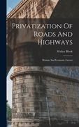 Privatization Of Roads And Highways: Human And Economic Factors (en Inglés)