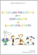 Estrategias Psicológicas Para Entrenadores de Deportistas Jóvenes (in Spanish)