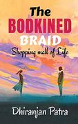 The Bodkined Braid: Shopping Mall of Life (en Inglés)